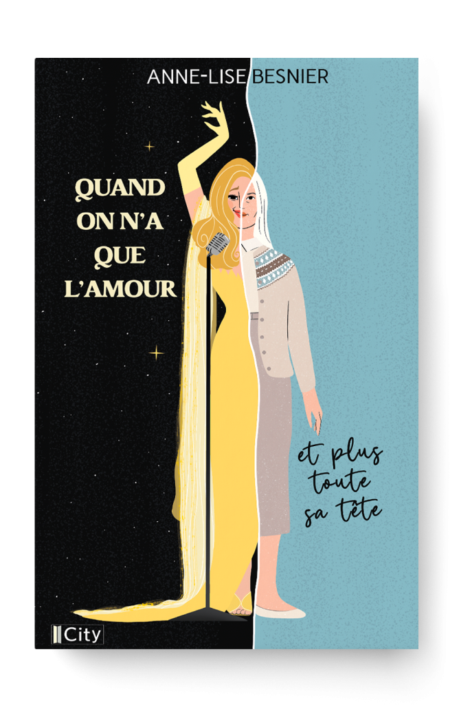 Couverture "Quand on n’a que l’amour et plus toute sa tête " d’Anne-Lise Besnier (City Editions)