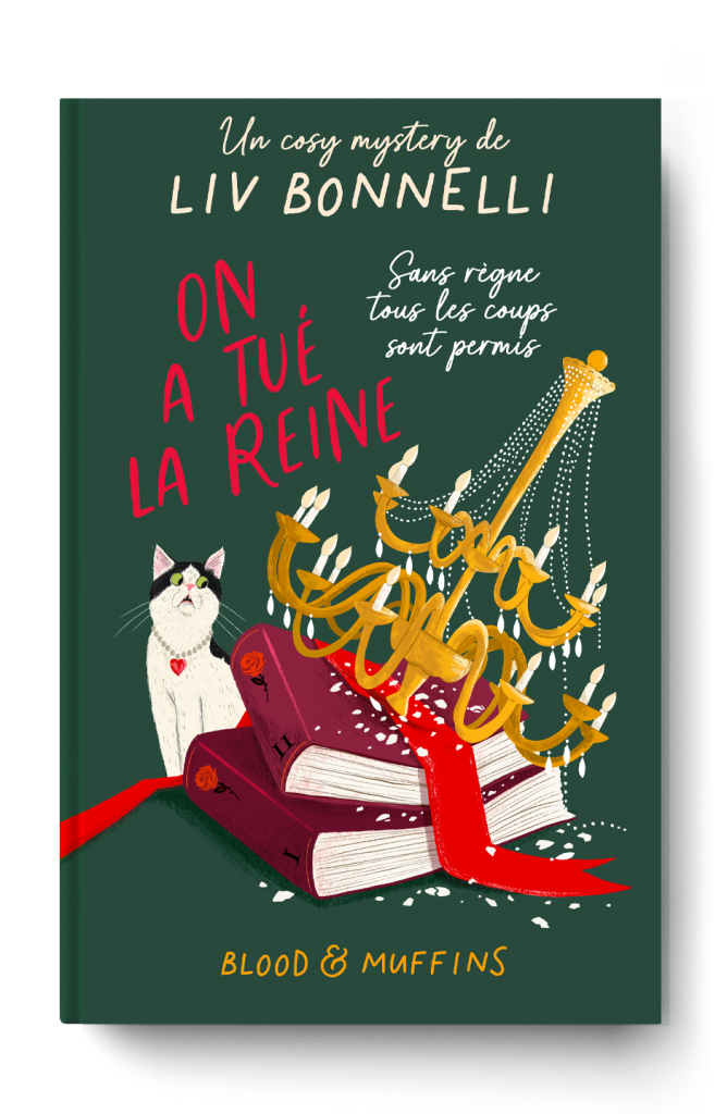 Couverture "On a tué la reine" - de Liv Bonnelli (Collection Blood & Muffins)